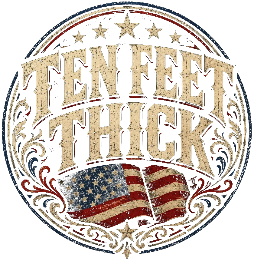 Ten Feet Thick